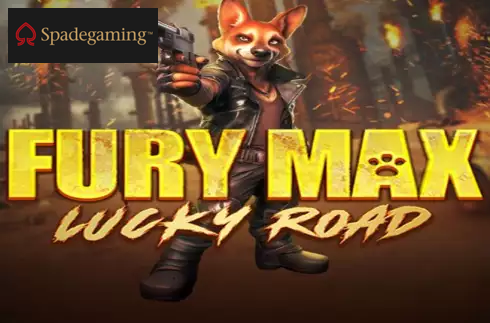 Fury Max Lucky Road